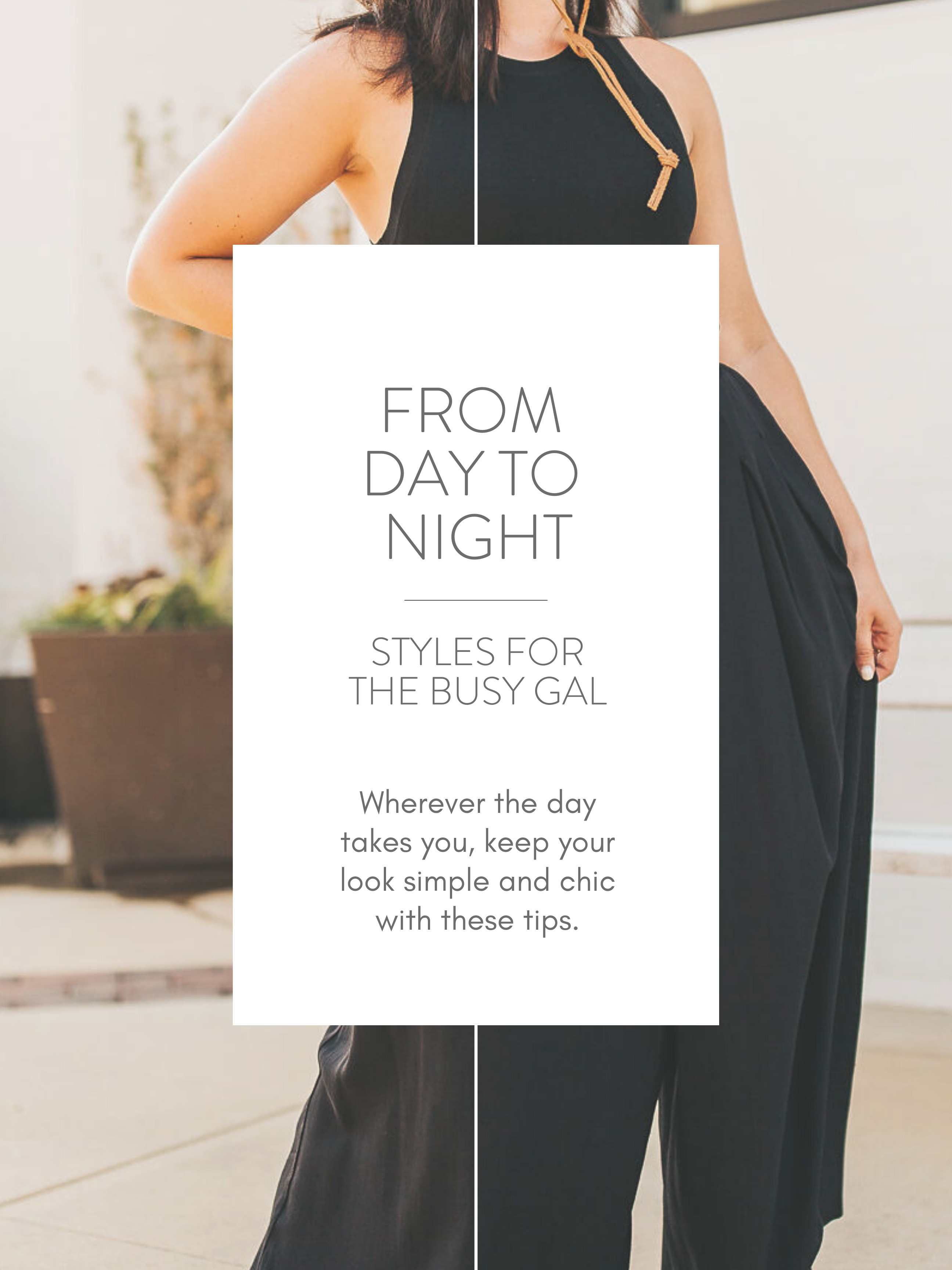 From Day to Night: Styles for the Busy Gal